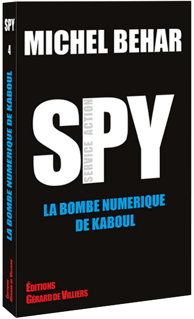004 - SPY La bombe numérique de Kaboul