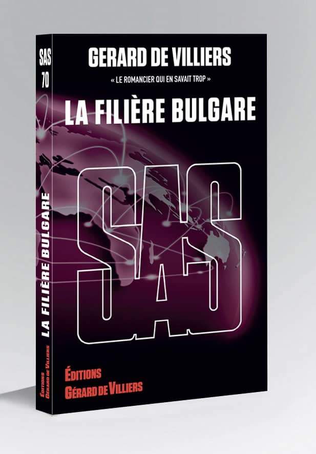 Filière bulgare Gérard de Villiers, roman d'espionnage captivant, publié par SAS Editions, explore l.